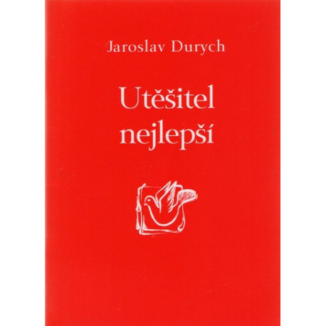 Utěšitel nejlepší - Jaroslav Durych