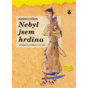 Nebyl jsem hrdina - Benedikt V. Holota