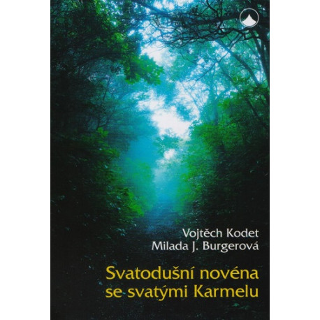 Svatodušní novéna se svatými Karmelu - Vojtěch Kodet, Milada J. Burgerová