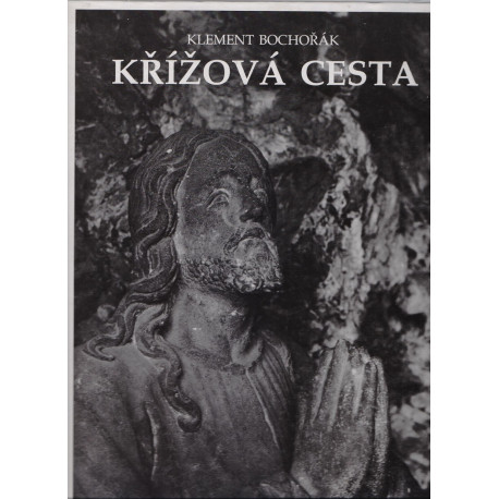 Křížová cesta - Klement Bochořák