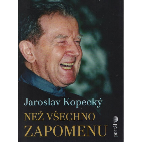 Než všechno zapomenu - Jaroslav Kopecký