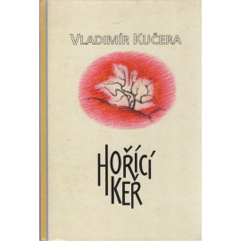 Hořící keř - -Vladimír Kučera