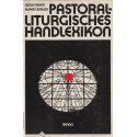 Pastoral - liturgisches Handlexikon - Adolf Adam, Rupert Berger