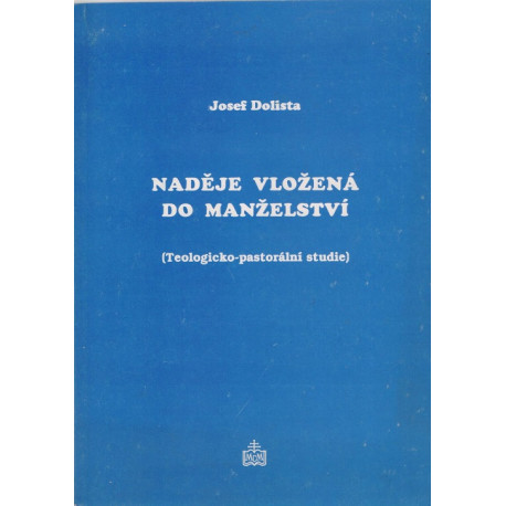 Naděje vložená do manželství - Josef Dolista