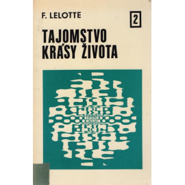 Tajomstvo krásy života 2 - F. Lelotte