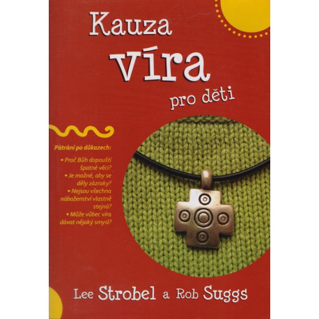 Kauza víra pro děti - Lee Strobel a Rob Suggs