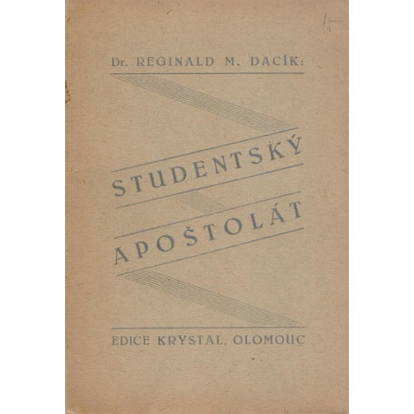 Studentský apoštolát - Dr. Reginald M. Dacík (1945)