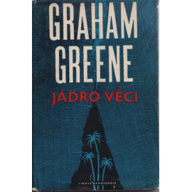 Jádro věci - Graham Greene