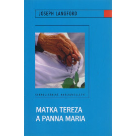 Matka Tereza a Panna Maria - Joseph Langford