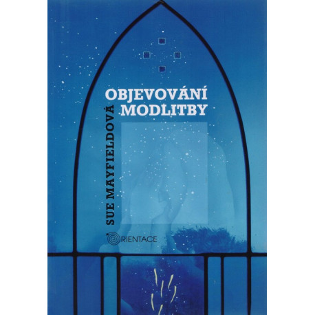 Objevování modlitby - Sue Mayfieldová