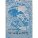 Stříbrný a černý - Josef Koláček S.J.