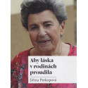 Aby láska v rodinách proudila - Jiřina Prekopová