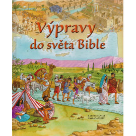 Výpravy do světa Bible - Lois Rock, Andrew Rowland