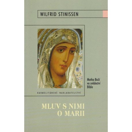 Mluv s nimi o Marii - Wilfrid Stinissen