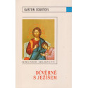 Důvěrně s Ježíšem - Gaston Courtois (2009)