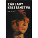 Základy kresťanstva - J. R. Stott