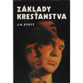 Základy kresťanstva - J. R. Stott