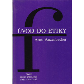 Úvod do etiky - Arno Anzenbacher