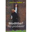 Modlitba? No problem! Joachim Badeni