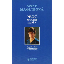 Proč zrovna mně? - Anne Maguriová