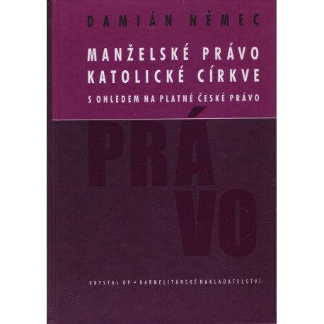 Manželské právo katolické církve - Damián Němec