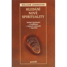 Hledání nové spirituality - William Johnston