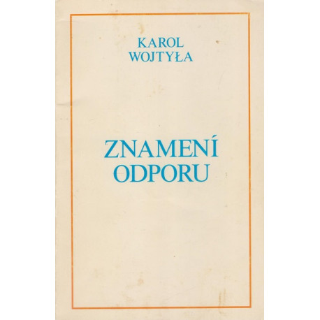 Znamení odporu - Karol Wojtyla