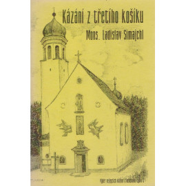 Kázání z třetího košíku  - Mons. Ladislav Simajchl