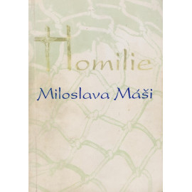 Homilie Miloslava Máši A