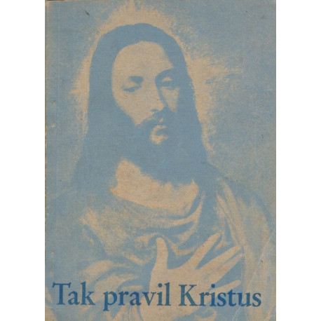 Tak pravil Kristus - Josef Hronek