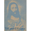 Tak pravil Kristus - Josef Hronek