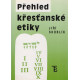 Přehled křesťanské etiky - Jiří Skoblík