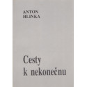 Cesty k nekonečnu - Anton Hlinka (1991)