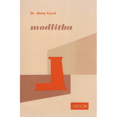 Modlitba - Dr. Alexej Carrel