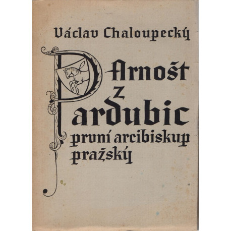 Arnošt z Pardubic - Václav Chaloupecký