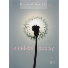 Andělské dopisy - Eduard Martin