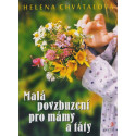 Malá povzbuzení pro mámy a táty - Helena Chvátalová