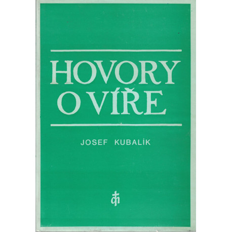 Hovory o víře - Josef Kubalík