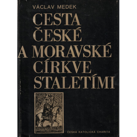 Cesta České a Moravské církve staletími - Václav Medek