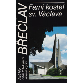 Břeclav - Farní kostel sv. Václava - Aleš Filip, Pavla Vieweghová