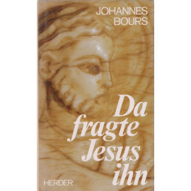 Da fragte Jesus ihn - Johannes Bours
