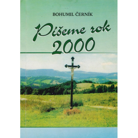 Píšeme rok 2000 - Bohumil Černík