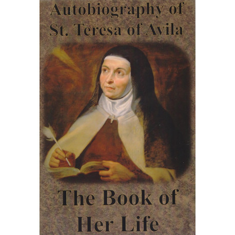 Autobiography of St. Teresa of Avila - The Book of Her Life - David Lewis