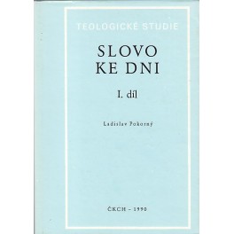 Slovo ke dni I. - Ladislav Pokorný