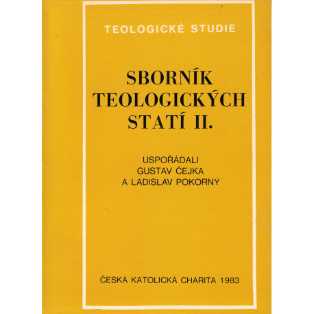 Sborník teologických statí II. - uspořádali Gustav Čejka, Ladislav Pokorný