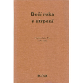 Boží ruka v utrpení - William Kelly