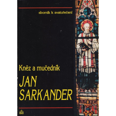 Kněz a mučedník Jan Sarkander