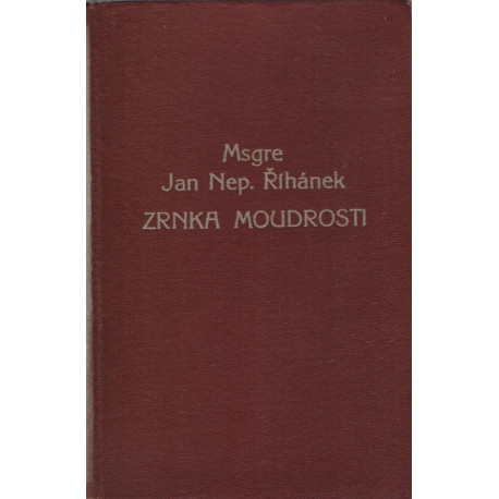 Zrnka moudrosti - Msgre Jan Nep. Říhánek