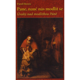 Pane, nauč nás modlit se - Pavel Hověz