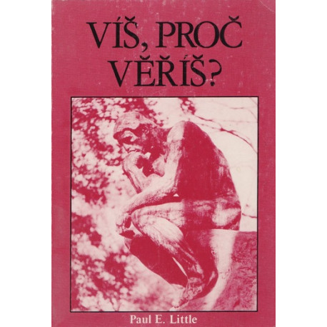 Víš, proč věříš? - Paul E. Little